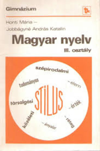 Honti Mria-Jobbgyn Andrs Katalin - Magyar nyelv III.