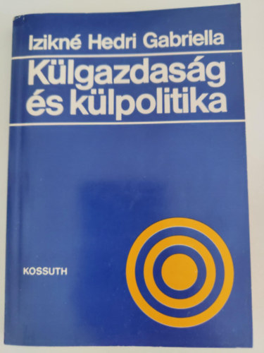 Izikné Hedri Gabriella - Külgazdaság és külpolitika