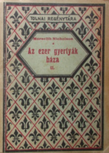Meredith Nicholson - Az ezer gyertyk hza II.