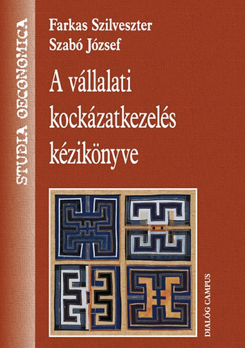 Szab� J�zsef; Farkas Szilveszter - A v�llalati kock�zatkezel�s k�zik�nyve