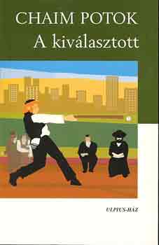 Chaim Potok - A kiválasztott