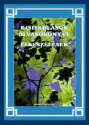 Kerekesn Belos Hajnalka - Kisiskolsok olvasknyve 3. Elbeszlsek