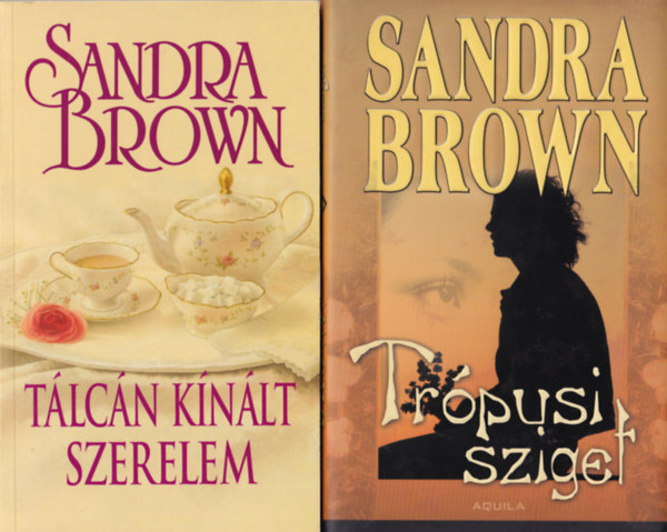 Sandra Brown - 5 db Sandra Brown regény ( együtt ) 1. Texas! Lucky, 2. A tisztesség parancsa, 3. Régen várt szerelem, 4. Tálcán kínált szerelem