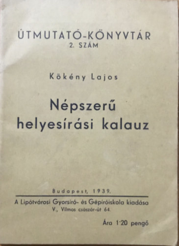 Kkny Lajos - Npszer helyesrsi kalauz