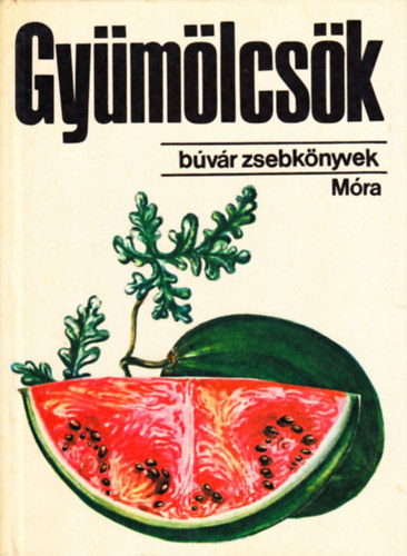 K�das-Reg�czy - Gy�m�lcs�k (b�v�r zsebk�nyvek)