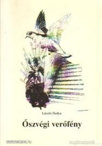 László Ibolya - Őszvégi verőfény