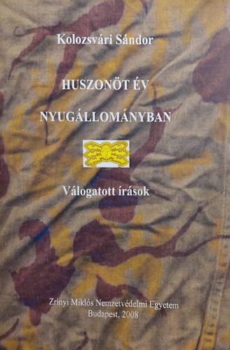 Kolozsv�ri S�ndor - Huszon�t �v nyug�llom�nyban - V�logatott �r�sok