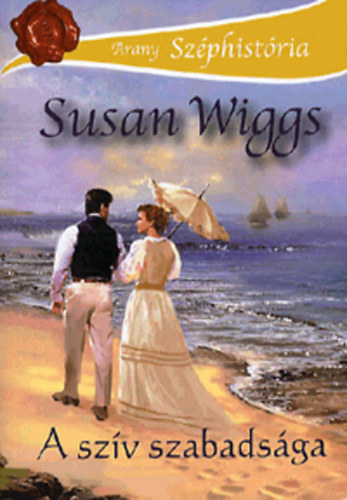 Susan Wiggs - A sz�v szabads�ga +  A nevesincs l�ny ( 2 k�tet )