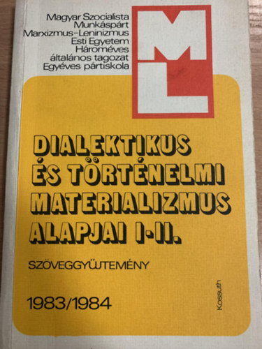 Rajnai Vilmos - Dialektikus s trtnelmi materializmus alapjai I-II. szveggyjtemny 1983/84