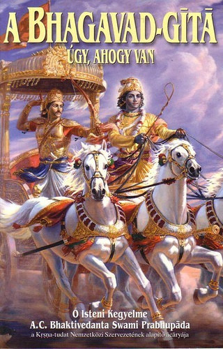 A. C. Bhaktivedanta S. P. - A Bhagavad-G�t� �gy, ahogy van