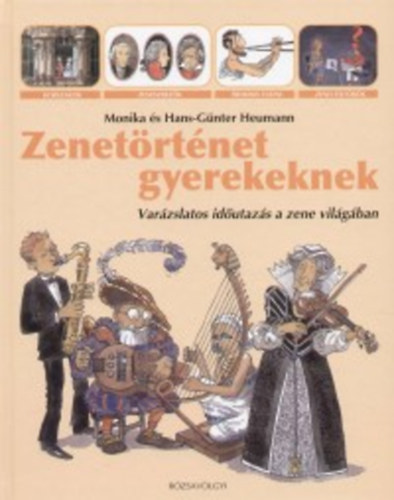 Monica-Hans, Gnter Heumann - Zenetrtnet gyerekeknek