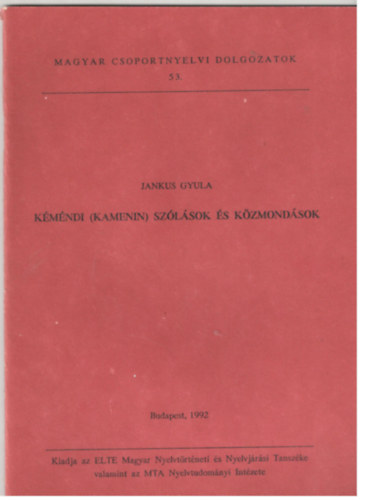 Jankus Gyula - Kmndi (Kamenin) szlsok s kzmondsok