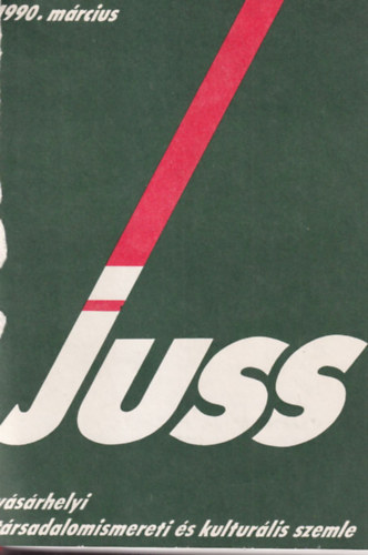 K�ri L�szl�  (szerk.) Besenyi S�ndor (szerk.) - Juss 1990 /1-4. (teljes)