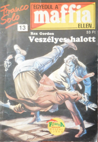 Rex Gordon Franco Solo - Egyedl a maffia ellen  13. - Veszlyes halott