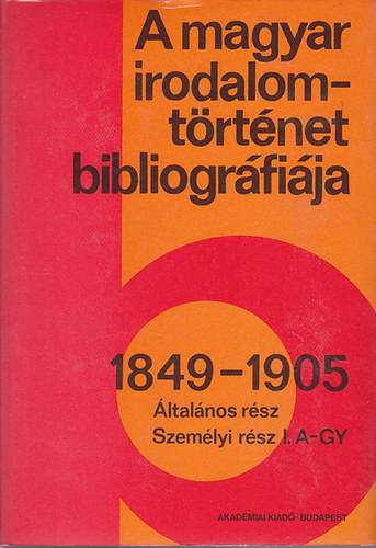 A magyar irodalomtörténet bibliográfiája 3.: 1849-1905
