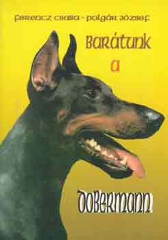 Ferencz Csaba-Polgr Jzsef - Bartunk a dobermann