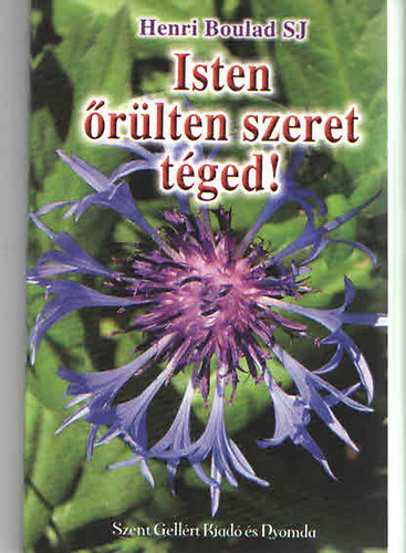 Henri Boulard S.J. - Isten rlten szeret tged!