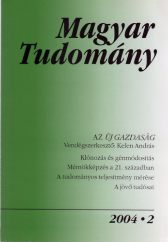 Csnyi Vilmos  (fszerk.) - Magyar Tudomny - A Magyar Tudomnyos Akadmia folyirata (CX. ktet - j folyam, XLIX. ktet, 2004/2. szm)