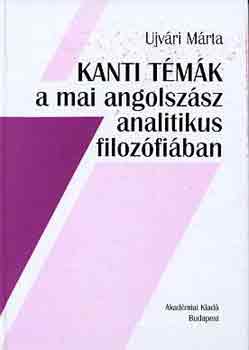 Ujvri Mrta - Kanti tmk a mai angolszsz analitikus filozfiban