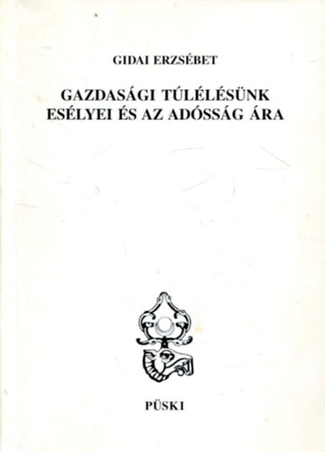 Gidai Erzsbet - Gazdasgi tllsnk eslyei s az adssg ra (Pski)