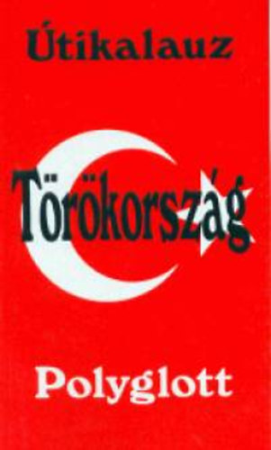 Dr. Reinhard Bockhorni - T�r�korsz�g - Polyglott �tikalauz