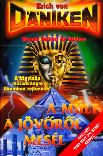 Erich Von Daniken - A mlt a jvrl mesl