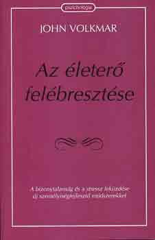 John Volkmar - Az életerő felébresztése