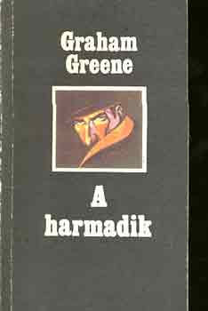 Graham Greene - A harmadik