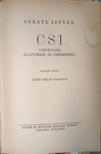 Fekete Istvn - Csi - Trtnetek llatokrl s emberekrl