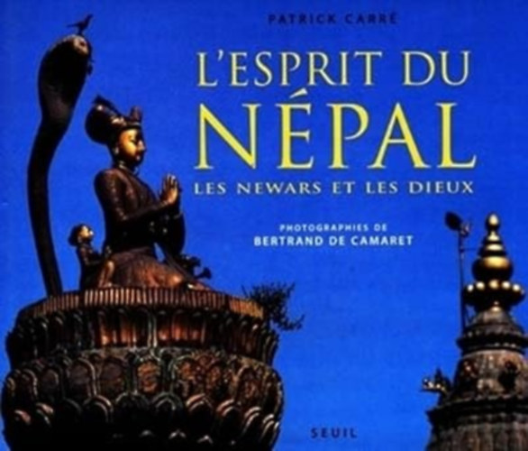 L'Esprit du N�pal. Les Newars et les dieux