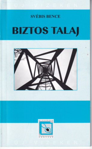 Svébis Bence - Biztos talaj
