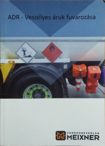 ADR - Veszélyes áruk fuvarozása