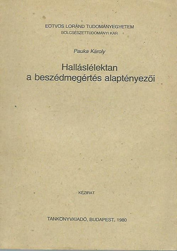 Pauka Kroly - Hallsllektan a beszdmegrts alaptnyezi