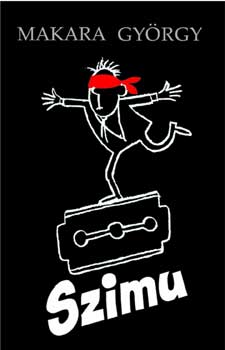Makara Gy�rgy - Szimu - Gyermeki kiv�ncsis�ggal a Vil�gr�l