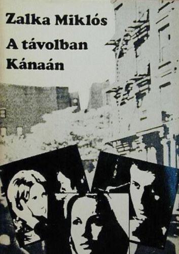 Zalka Miklós - A távolban Kánaán