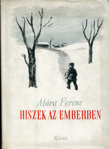M�ra Ferenc - Hiszek az emberben
