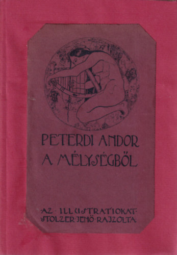 Stolzer Jen  Peterdi Andor (illusztrtor) - A mlysgbl