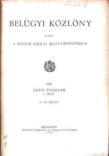 Dr. Sz�ll�ssy Alfr�d - Bel�gyi K�zl�ny 1931. XXXVI. �vfolyam I. f�l�v (1-27. sz�m)