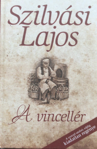 Szilvási Lajos - A vincellér