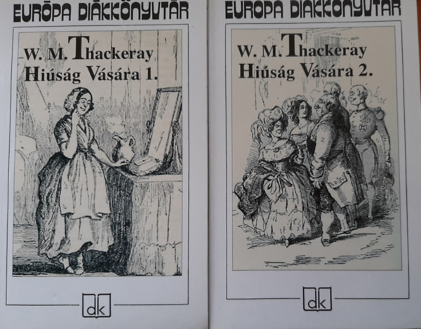 Thackeray - Hi�s�g v�s�ra I-II.