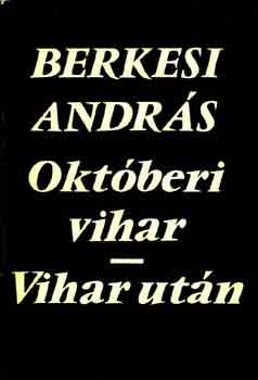Berkesi Andr�s - Okt�beri vihar - Vihar ut�n