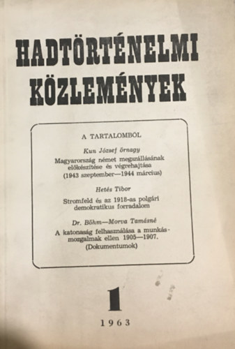 Mucs S�ndor - Hadt�rt�nelmi k�zlem�nyek X. �vf. I. (1963)