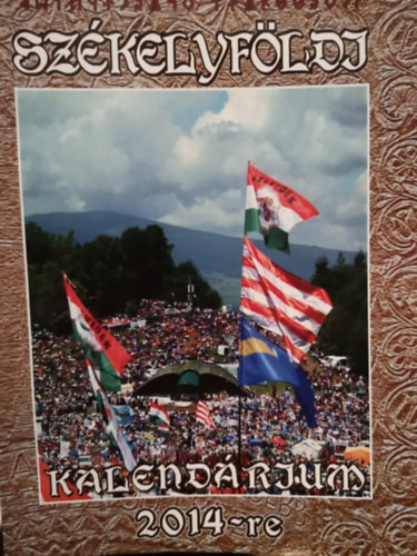 Mihálykó László Kovács Jenő - Székelyföldi kalendárium 2014-re