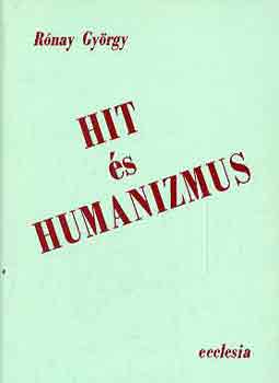 R�nay Gy�rgy - Hit �s humanizmus