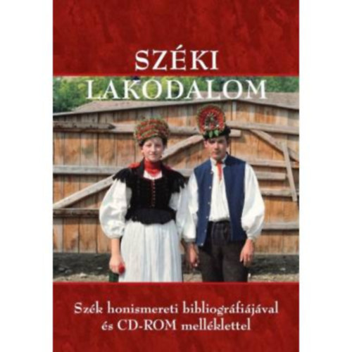 Turbéky Dénes, Széki Soós János Gráfik Imre - Széki lakodalom - Szék község honismereti bibliográfiája
