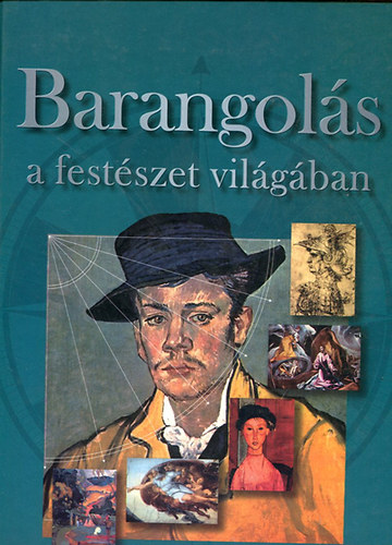 Barangol�s a fest�szet vil�g�ban