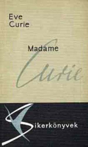 Eve Curie - Madame Curie