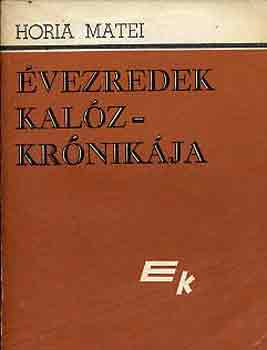 Horia Matei - �vezredek kal�zkr�nik�ja