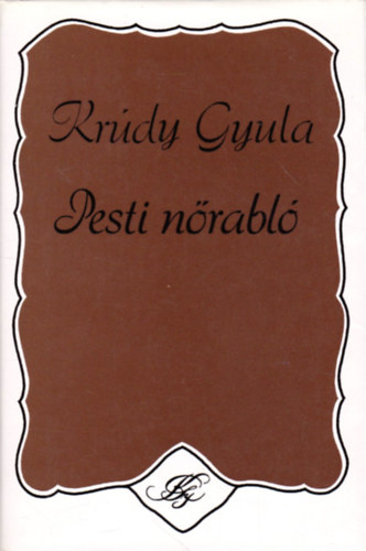 Krdy Gyula - Pesti nrabl