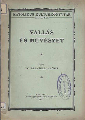 Dr. Szendrei J�nos - Vall�s �s m�v�szet